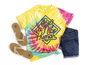 Be a Nice Human Aurora Tie Dye t-shirt - Kids and Adults Sizes - Tie Dye Festival Shirt - Kindness Shirt - Anti Bullying Shirt - Be nice tee