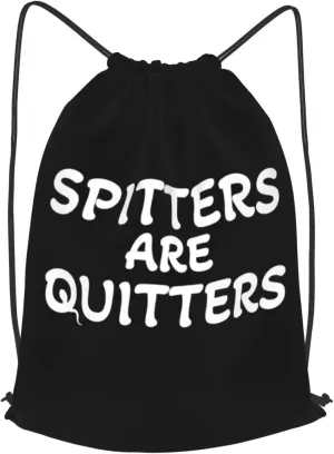 Spitters are Quitters Gym Sackpack bag for mens womens, Drawstring bag for yoga Travel Hiking Camping daily use
